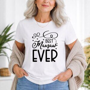 Best Mamaw Ever T-Shirt – Cute Grandma Graphic Tee, Gift for Mamaw, Unisex S-3XL